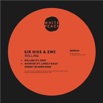 Sir Hiss & Emz - Rolling - (One Per Person) - White Peach Records