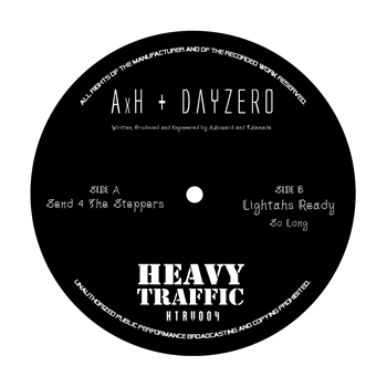 AxH & Dayzero - The Steppers / Lightahs Ready / So Long - Heavy Traffic