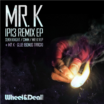Mr. K - IP13 Remix EP - Wheel & Deal Records