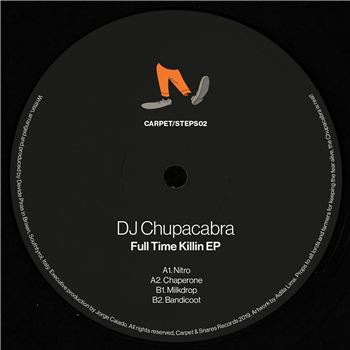 DJ Chupacabra - Full Time Killin EP - Carpet and Snares