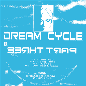 Dream Cycle - Part Three EP - SNEAKER SOCIAL CLUB