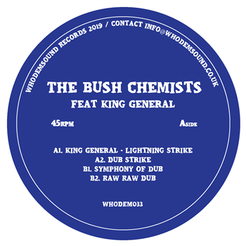 The Bush Chemists / King General - WhoDemSound