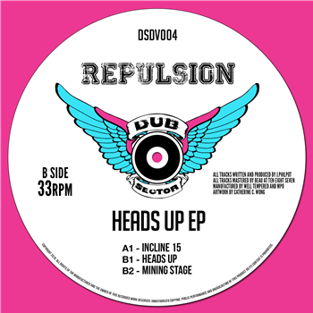 Repulsion - Heads Up EP - Dub Sector
