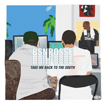 BSN Posse - Take Me Back To The South - Iberian Juke