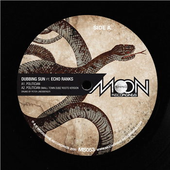 Dubbing Sun & Echo Ranks - Politician / Radikal Guru Remix - Moonshine Recordings