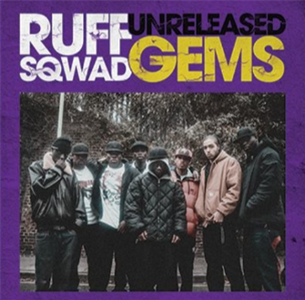 Ruff Sqawd - Ruff Sqwad Unreleased Gems - Hour Vibes