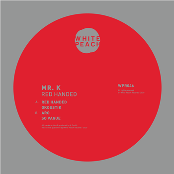 Mr. K - Red Handed - White Peach Records
