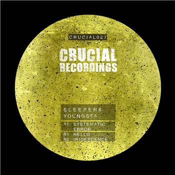 Sleeper & Youngsta - Systematic Error EP - Crucial Recordings