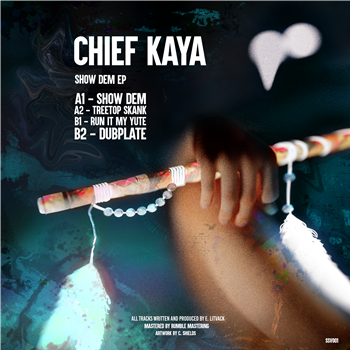Chief Kaya - Show Dem EP (Showreel) - Sacred Seshes