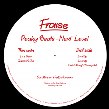 Peaky Beats - Next Level EP - (Inc. Urulus Hung n Swung Mix) - Fraise Records