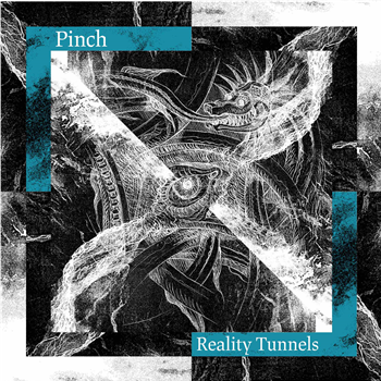 Pinch - Reality Tunnels - Tectonic Recordings
