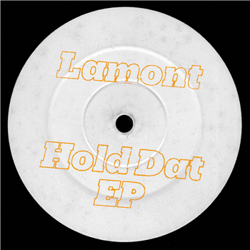 Lamont - Hold Dat EP - Tectonic Recordings