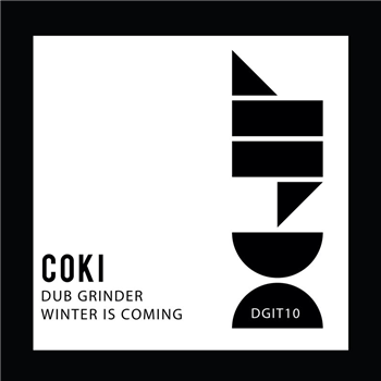 Coki - Dub Grinder / Winter Is Coming - Dont Get It Twisted
