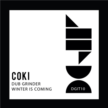 Coki - Dub Grinder / Winter Is Coming - Dont Get It Twisted Coki - Dub Grinder / Winter Is Coming - Dont Get It Twisted