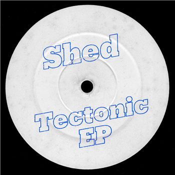 Shed - Tectonic EP - Tectonic Recordings