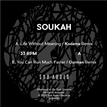 Soukah - Life Without Meaning / You Can Run Much Faster - Sub Audio Records