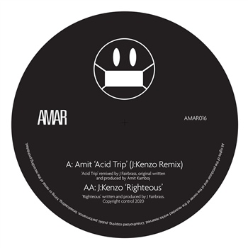 Amit - Acid Trip - (J:Kenzo Remix) / Righteous - AMAR