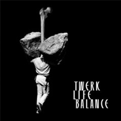 Various Artists - Twerk Life Balance - oro-negro