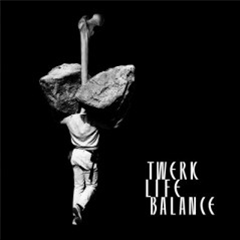 Various Artists - Twerk Life Balance - oro-negro Various Artists - Twerk Life Balance - oro-negro