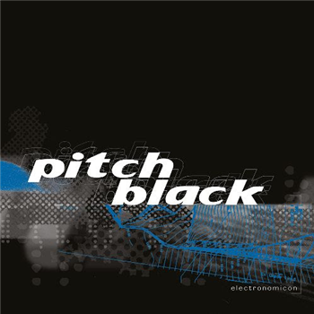 Pitch Black - Electronomicon - Dubmission Records Ltd
