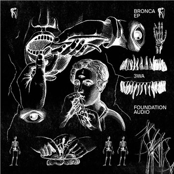 3WA - Bronca EP - Foundation Audio