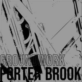 Porter Brook - GW02  - GROUNDWORK