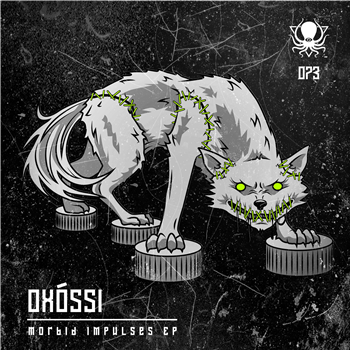 Oxossi - Morbid Impulses EP - Deep, Dark & Dangerous