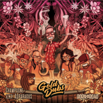 Gold Dubs - Champagne & Asparagus (Gold Vinyl) - Born On Road Gold Dubs - Champagne & Asparagus (Gold Vinyl) - Born On Road