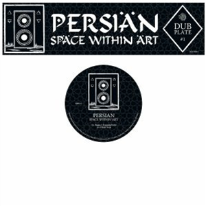 PERSIAN - Dubplate #1: Space Within Art (10") - MYSTICISMS