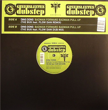 DING DONG - Badman Forward Badman Pull Up
(Bug & Flow Dan Remixes) - Greensleeves Dubstep