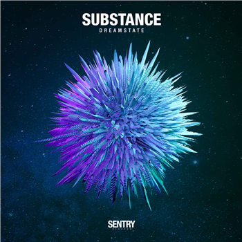 Substance - Dreamstate - Sentry Records