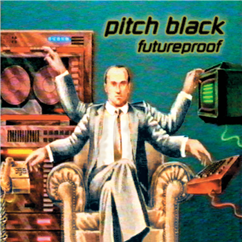 Pitch Black - Futureproof - Dubmission Records Ltd