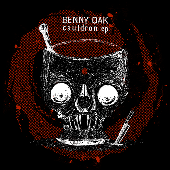 Benny Oak - Cauldron EP - Sacred Seshes