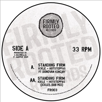 Ickle & Hotsteppas Ft Donovan Kingjay & Cw Jones - Standing Firm / Dream Of - Firmly Rooted Records