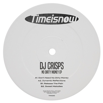 DJ Crisps - No Dirty Money EP - Time Is Now