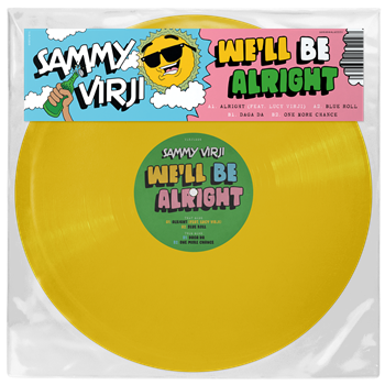 Sammy Virji - Well be Alright EP - Sammy Virji