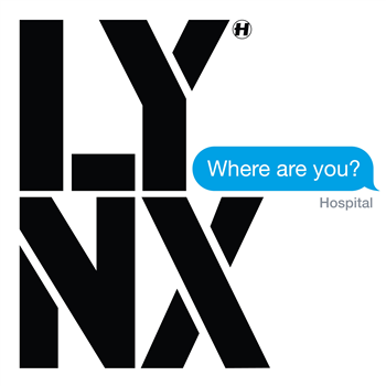 Lynx - Where Are You? EP - Hospital Records