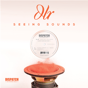 DLR - Seeing Sounds Album Sampler 1 - Dispatch Recordings