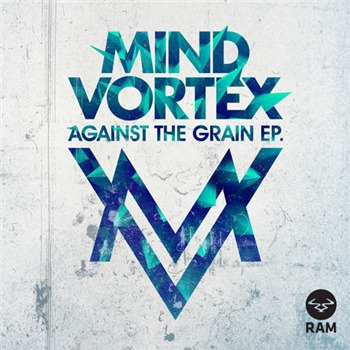 Mind Vortex - Against The Grain E.P. - Ram Records
