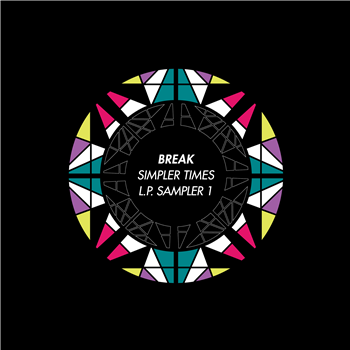 Break - Simpler Times L.P. Sampler 1 - Symmetry Recordings