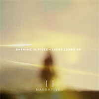 Rhyming In Fives - Light Leaks EP - Narratives Music