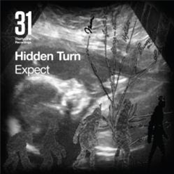 Hidden Turn - Expect EP - 31 Recordings