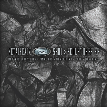 SB81 - Sculptures EP - Metalheadz