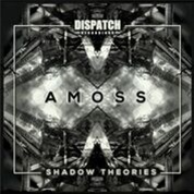 Amoss - Shadow Theories EP - Dispatch Recordings
