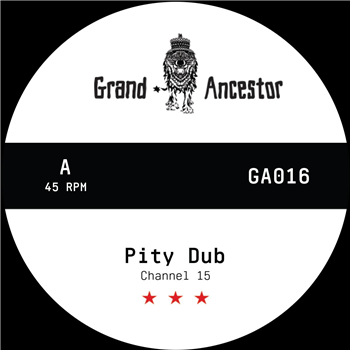 Channel 15 - Pity - Grand Ancestor