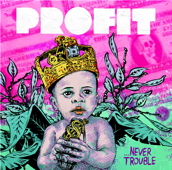 Profit (feat. Top Cat, Lady Chann, Deadly Hunta, Serocee & MC Navigator) - Never Trouble EP - Have-A-Break