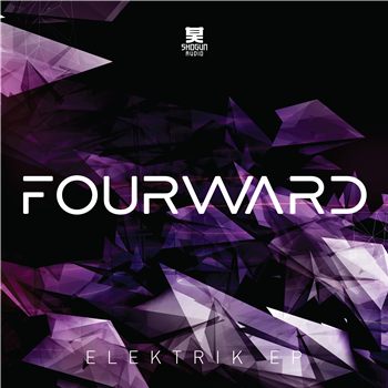 Forward - Elektrik EP - Shogun Audio