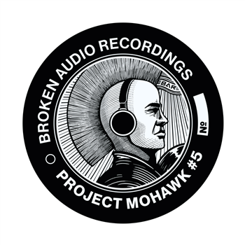 Project Mohawk #5 10" Dubs - Broken Audio Recordings