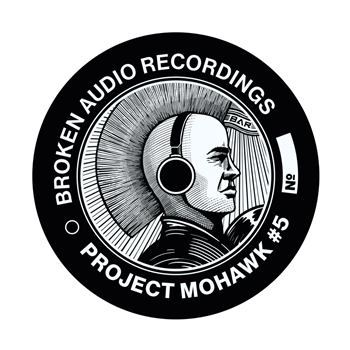 Project Mohawk #5 10" Dubs - Broken Audio Recordings Project Mohawk #5 10" Dubs - Broken Audio Recordings