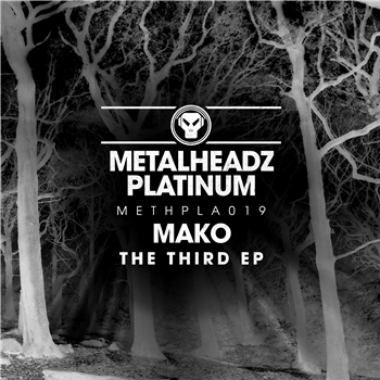 Mako - The Third EP - Metalheadz Platinum